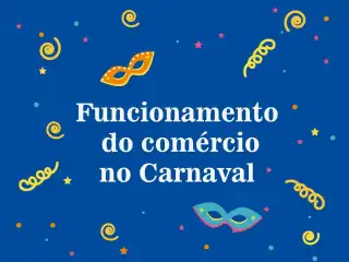 Funcionamento do comércio no carnaval