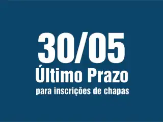 30 de maio é o último prazo para inscrições de chapas