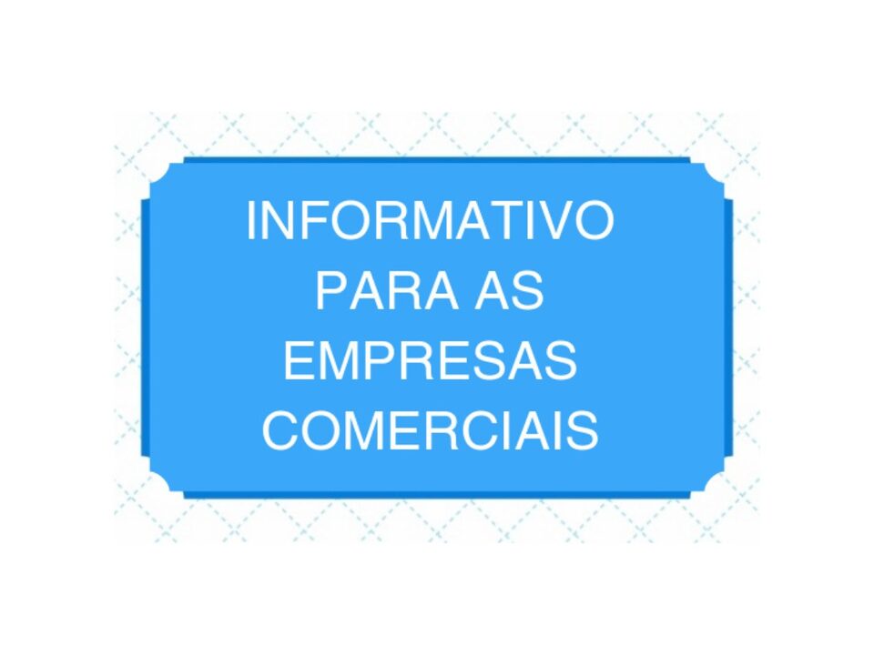 Informativo para as empresas comerciais